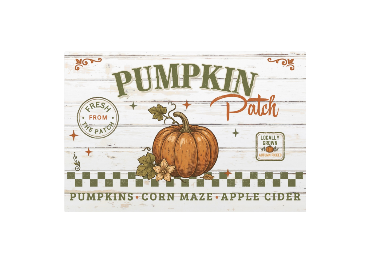 A rectangular printed sign or label with a rustic white wood-plank background and the words “Pumpkin Patch” in large green and orange lettering. A brown-orange pumpkin illustration sits in the center, with smaller text reading “Fresh from the Patch,” “Locally Grown Organic Farms,” and “Pumpkins Corn Maze Apple Cider.